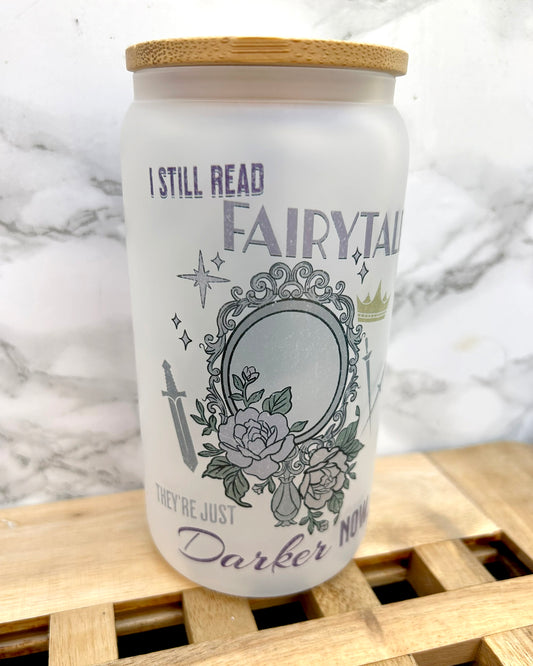 I Still Read Fairytales Bookish Frosted Glass Tumbler with Bamboo Lid & Straw – 16oz Aesthetic Reader Cup